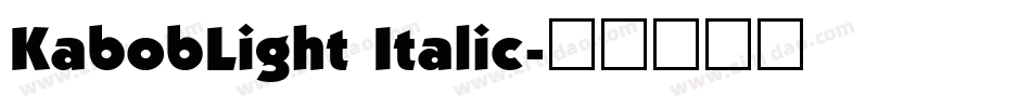 KabobLight Italic字体转换